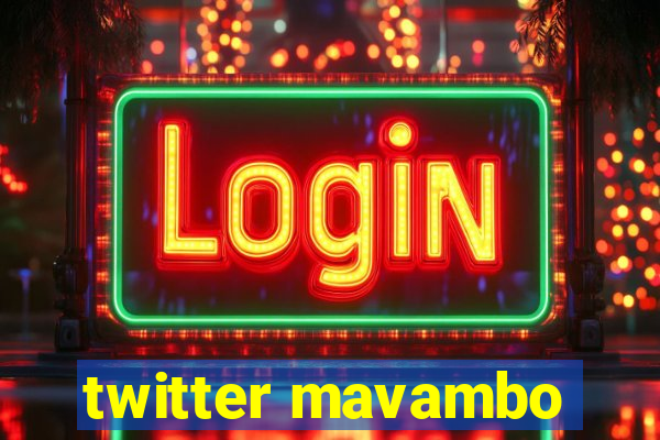 twitter mavambo